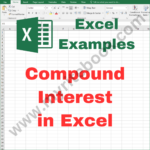 Excel Example – Compound Interest in Excel