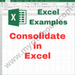 Excel Example – Consolidate in Excel