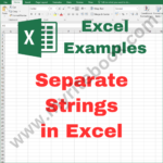 Excel Example – Separate Strings in Excel