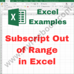 Excel Example – Subscript Out of Range in Excel VBA